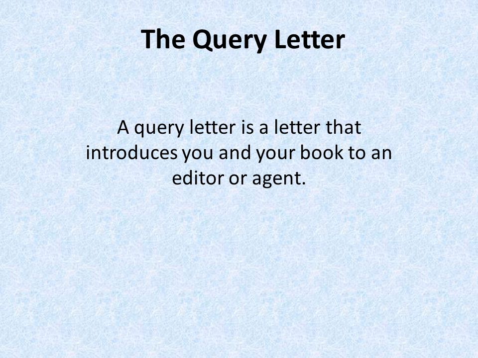 How to Write the Perfect Query Letter